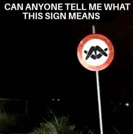 Can anyone tell me what this sign means?""