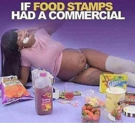If food stamps had a commercial""